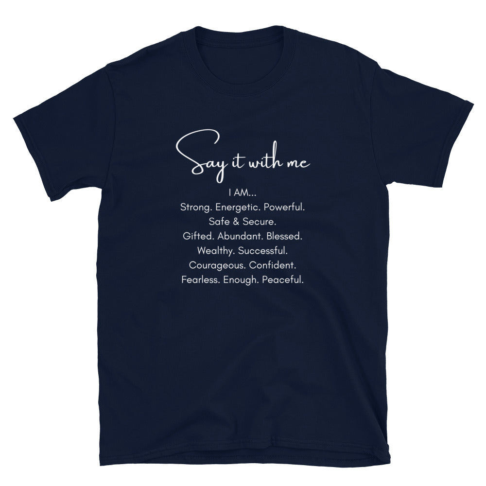 Say It With Me- I AM Unisex Tee