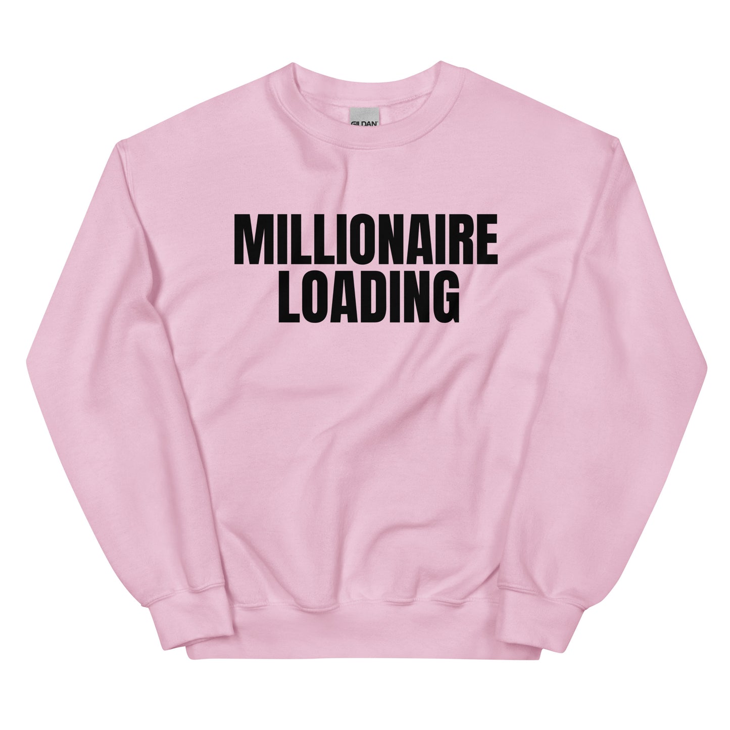 Millionaire Loading Black Letters Unisex Sweatshirt