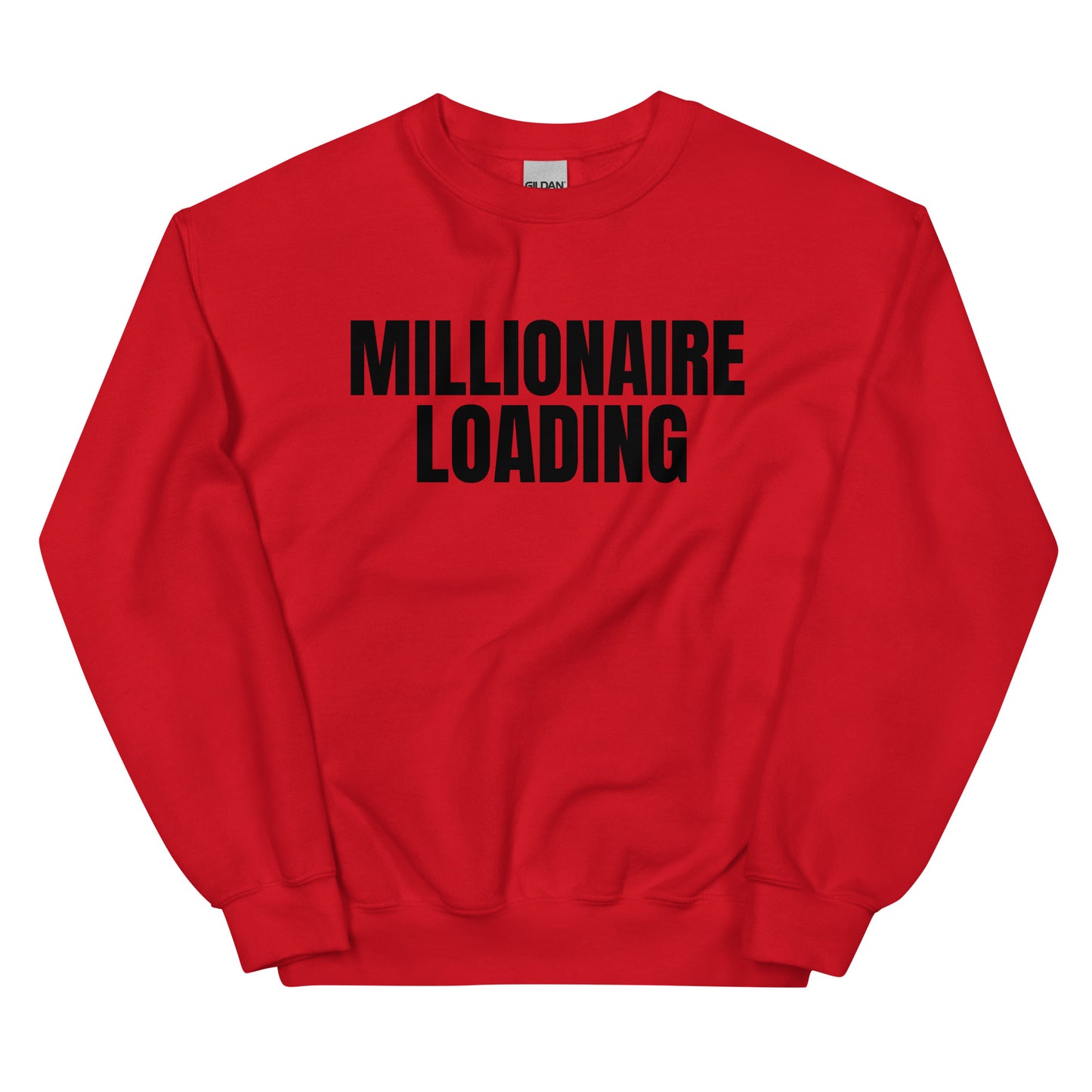 Millionaire Loading Black Letters Unisex Sweatshirt