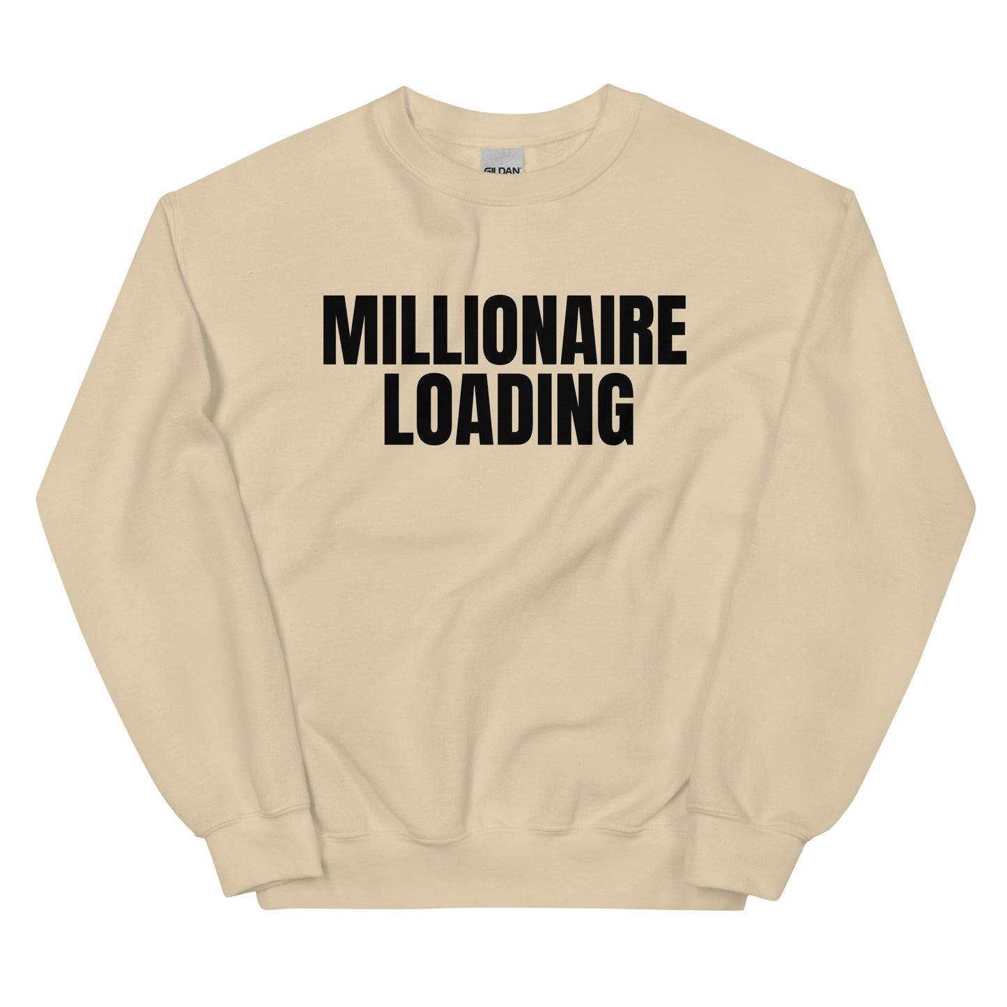 Millionaire Loading Black Letters Unisex Sweatshirt