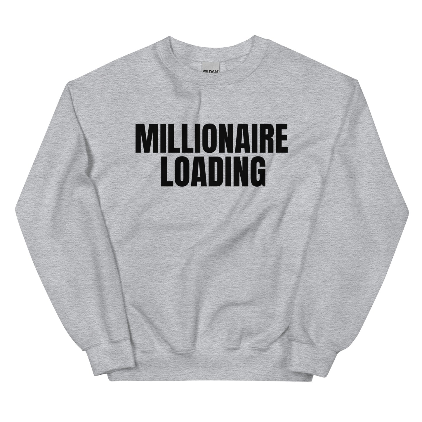 Millionaire Loading Black Letters Unisex Sweatshirt