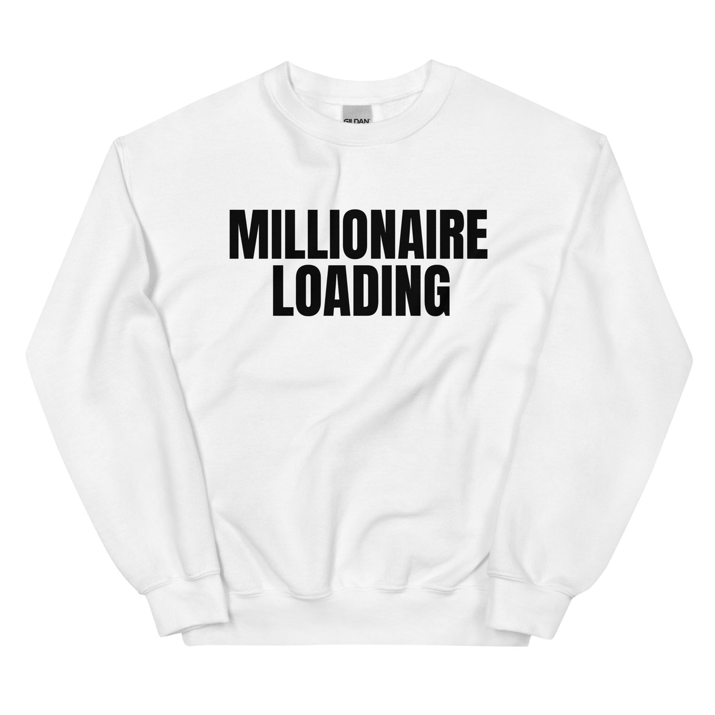 Millionaire Loading Black Letters Unisex Sweatshirt