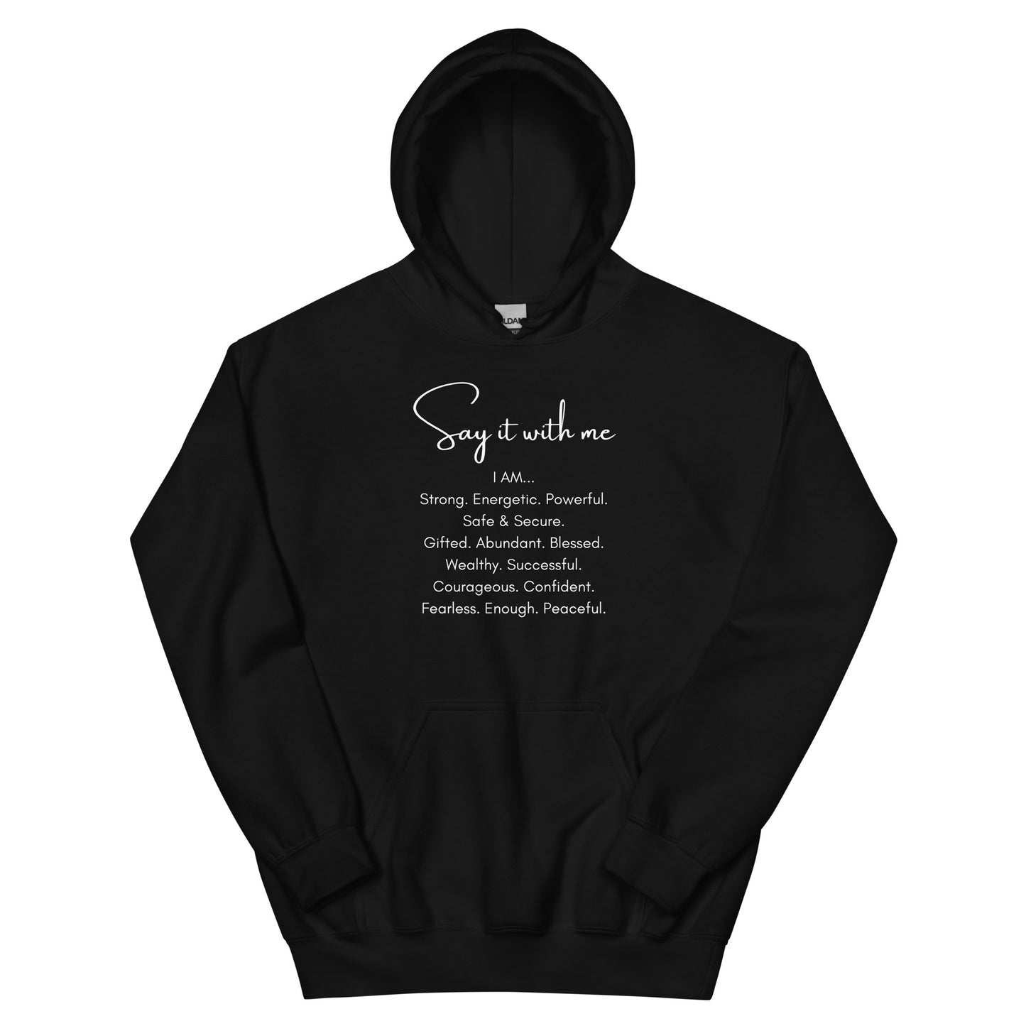 Say It With Me-I AM Unisex Hoodie