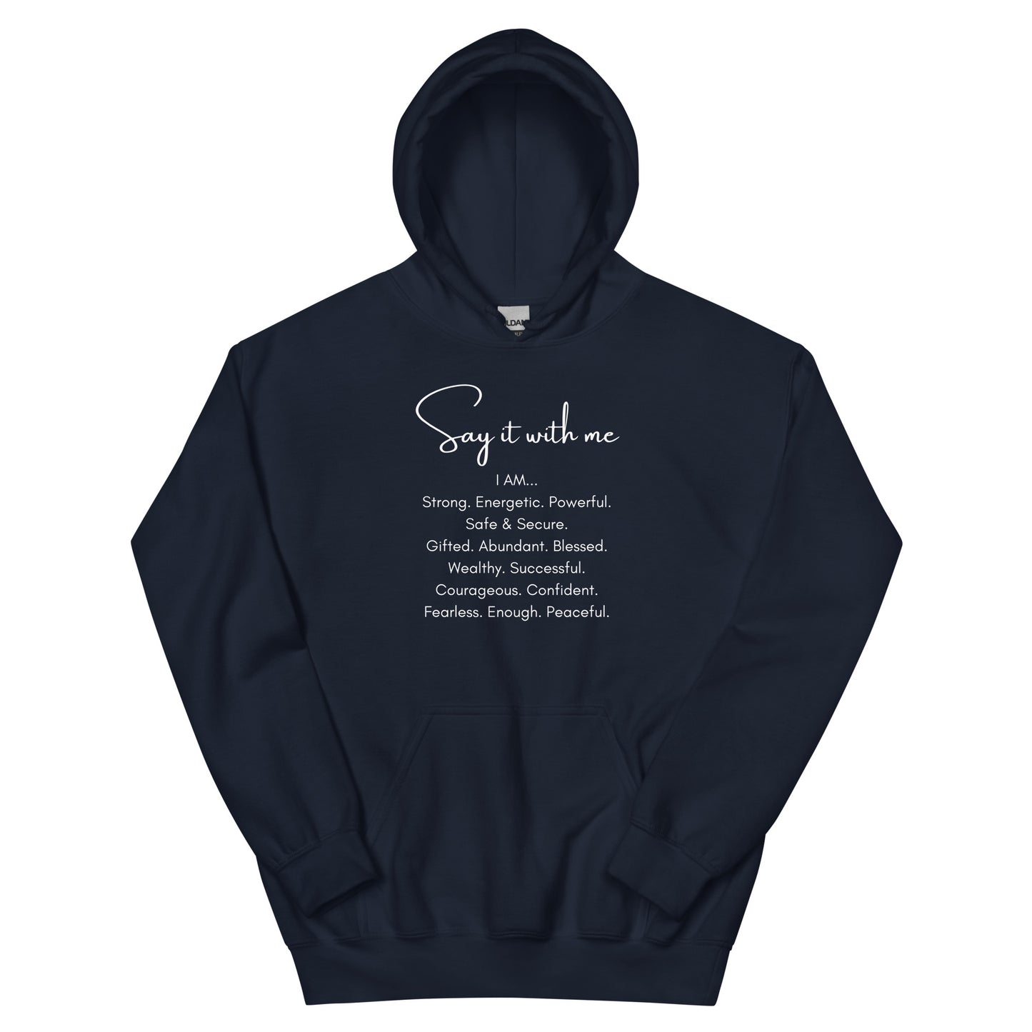 Say It With Me-I AM Unisex Hoodie