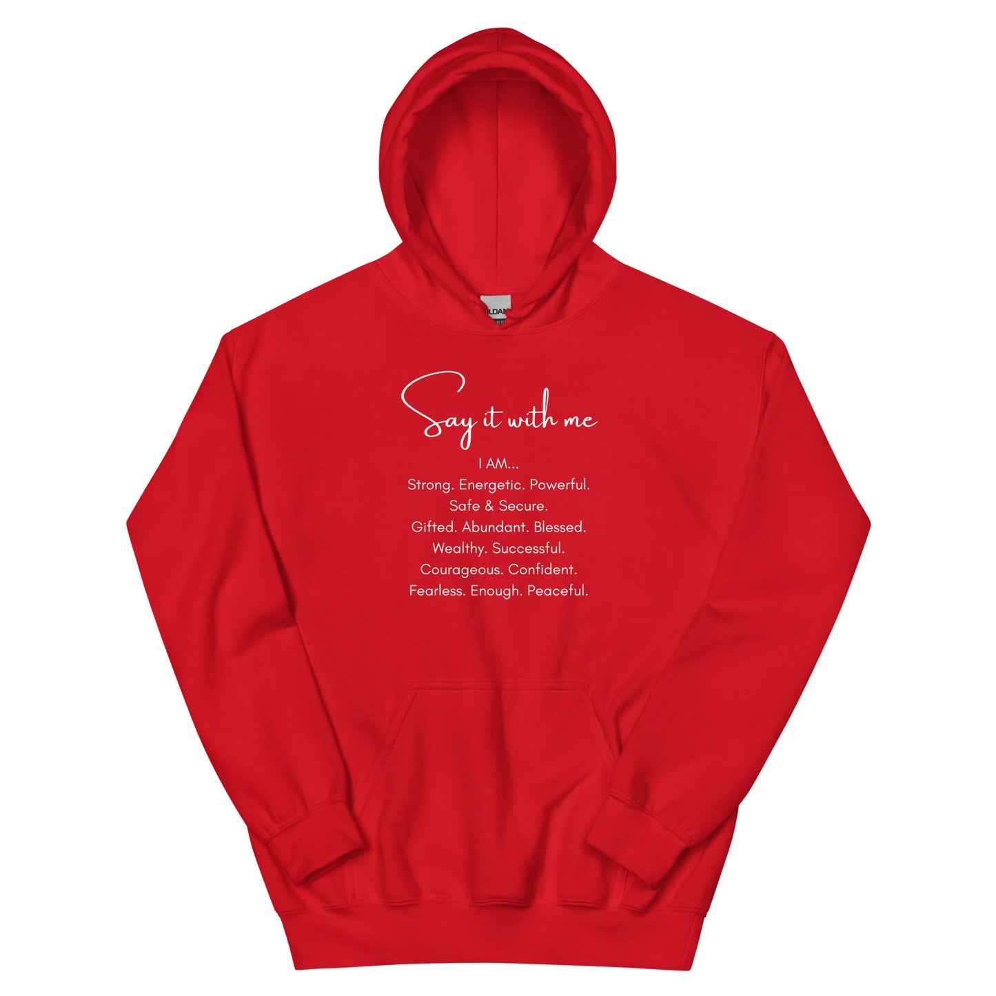 Say It With Me-I AM Unisex Hoodie