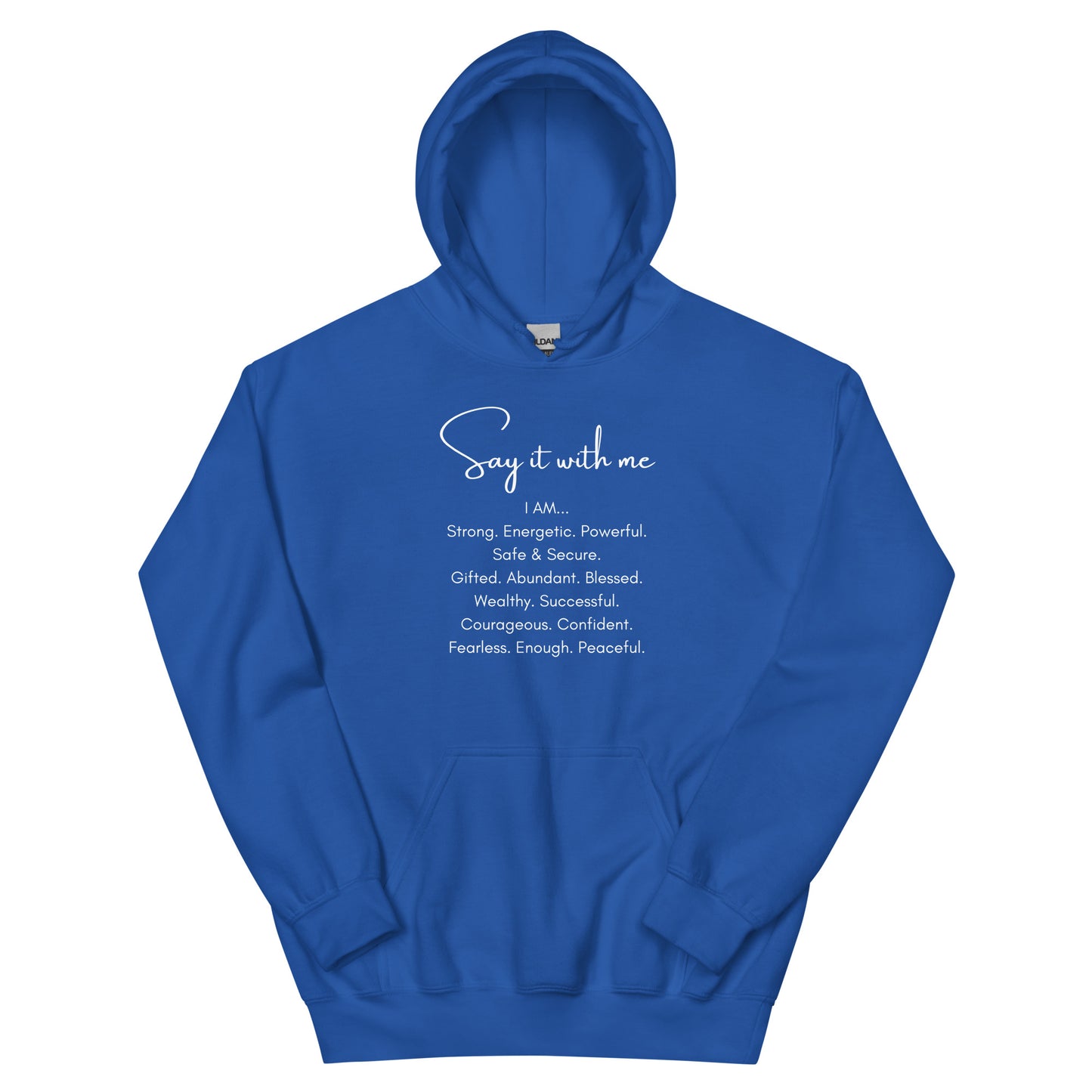 Say It With Me-I AM Unisex Hoodie