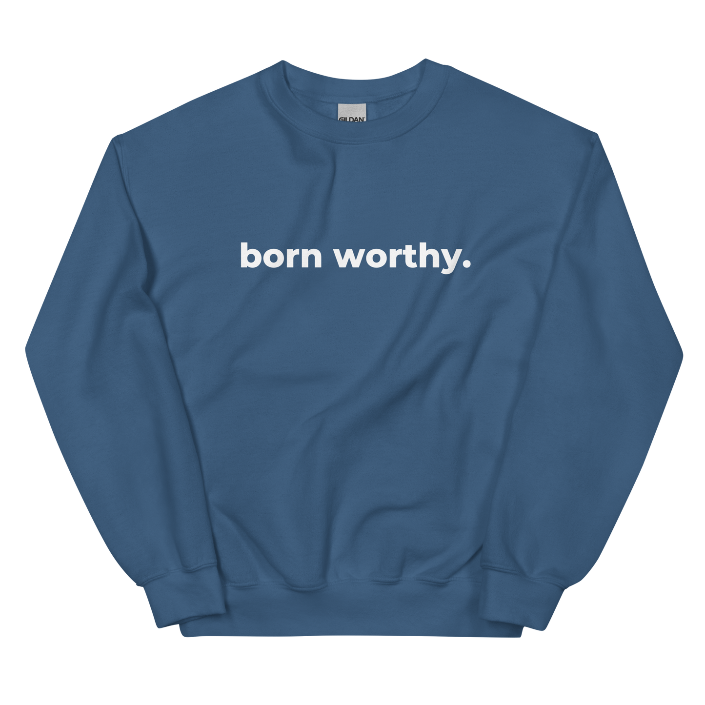 Born Worthy Unisex Sweatshirt