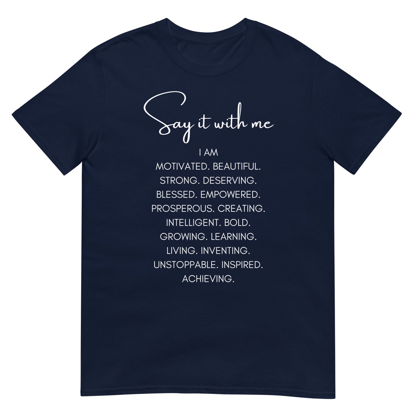 Say it With Me I AM Words Tee