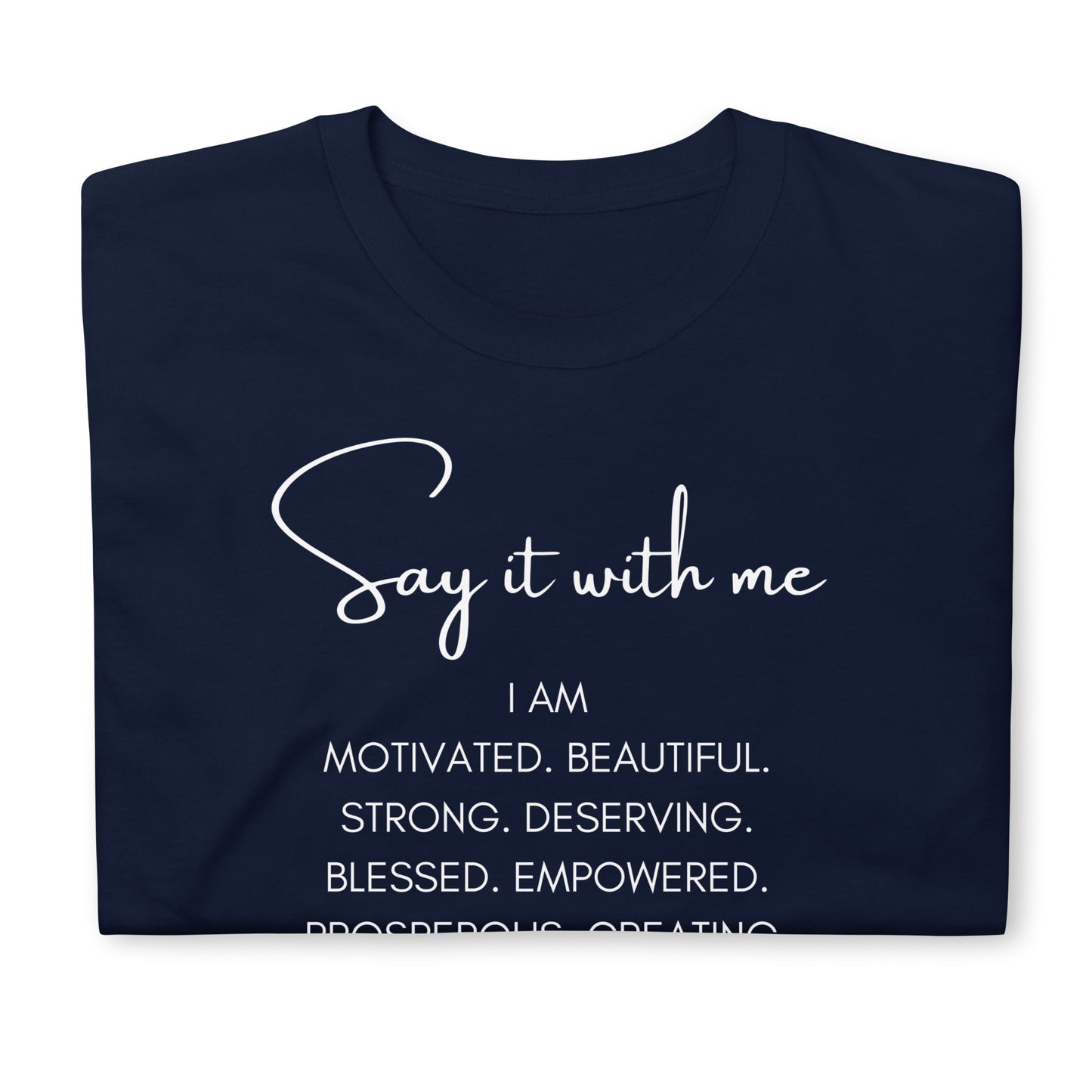 Say it With Me I AM Words Tee