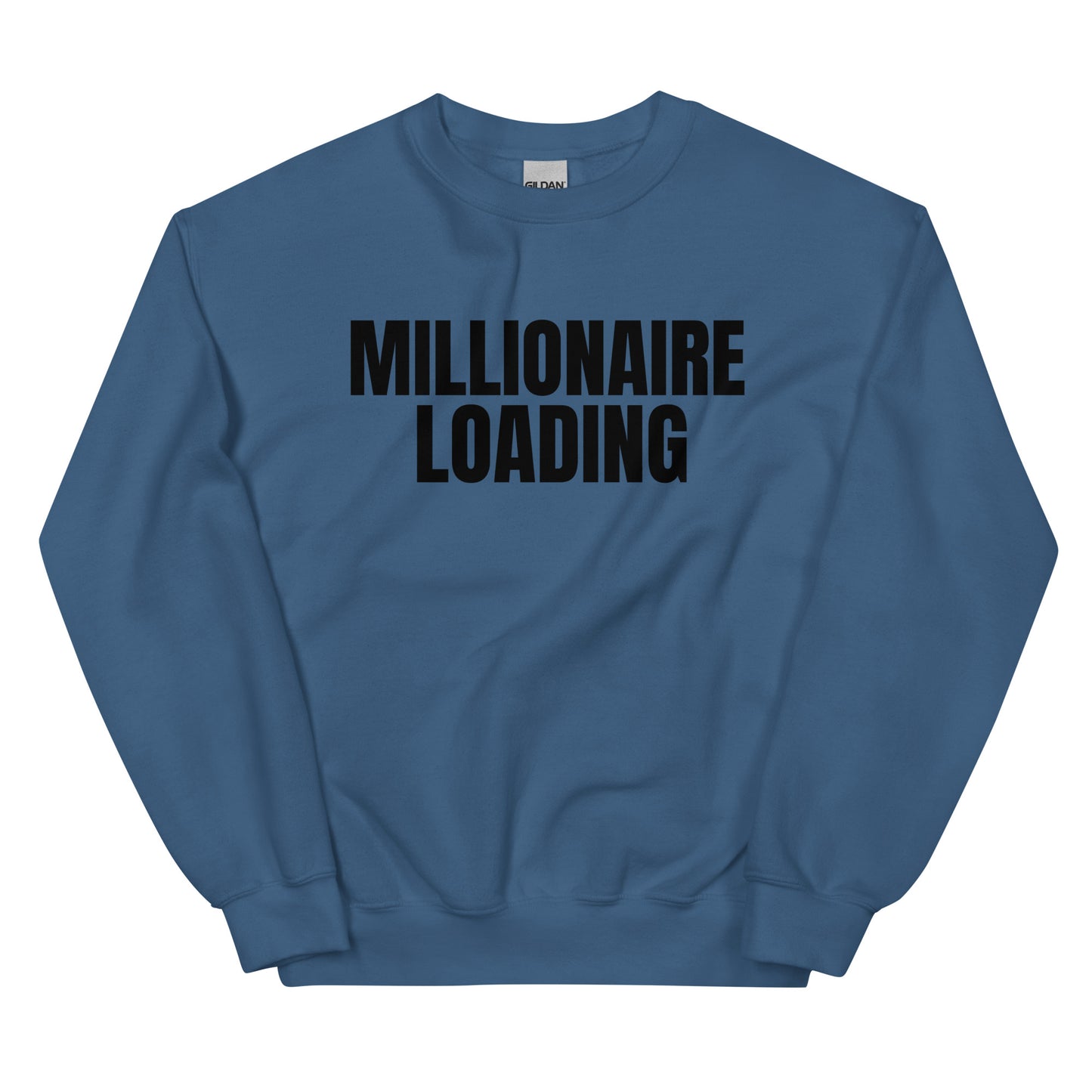 Millionaire Loading Black Letters Unisex Sweatshirt