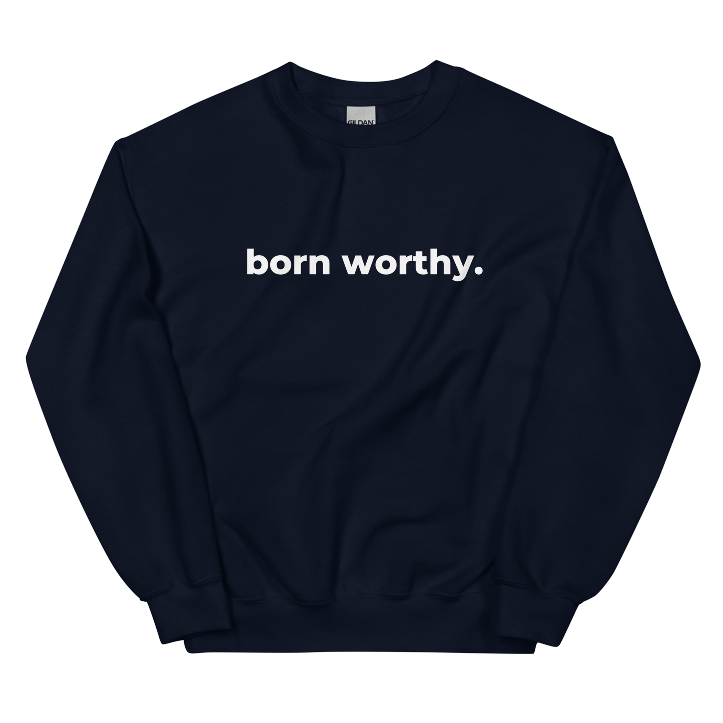 Born Worthy Unisex Sweatshirt